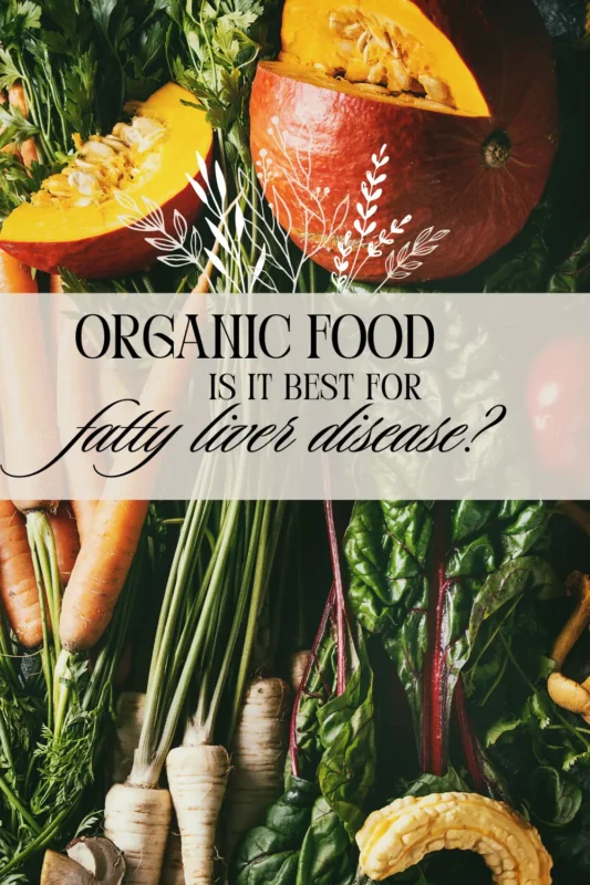 organic food for fatty liver disease