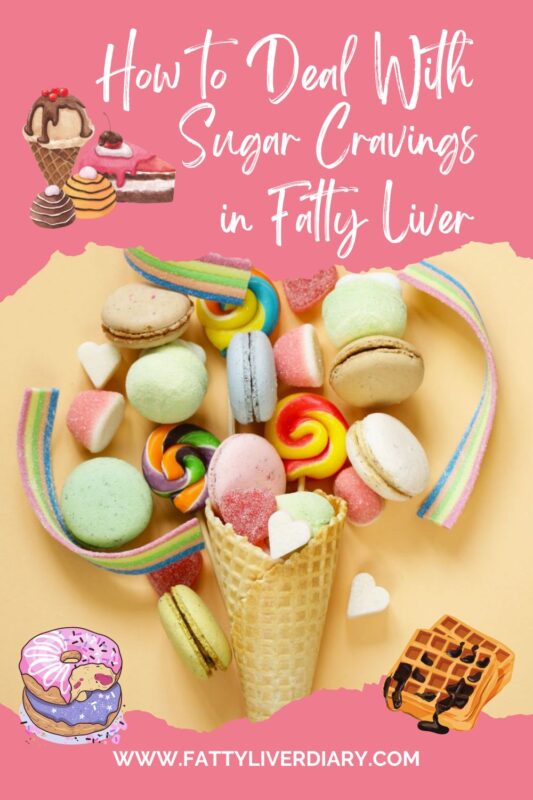 How to Deal with Sugar Cravings in fatty liver