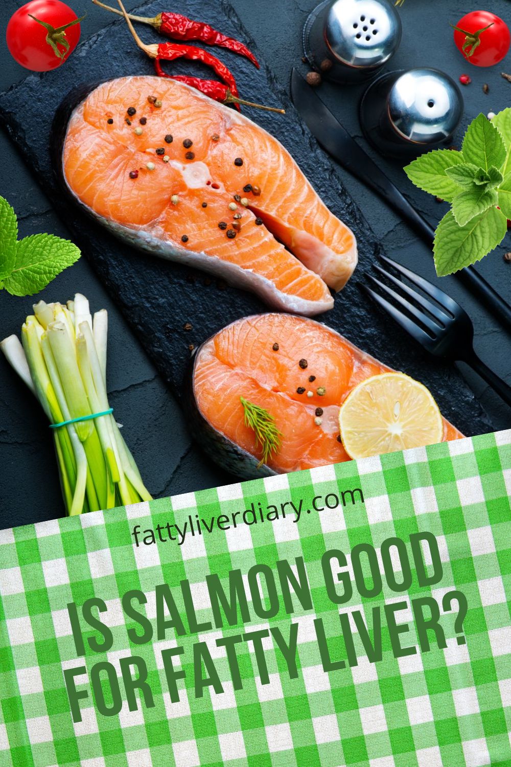Can You Eat Salmon if You Have Fatty Liver? [Answered]