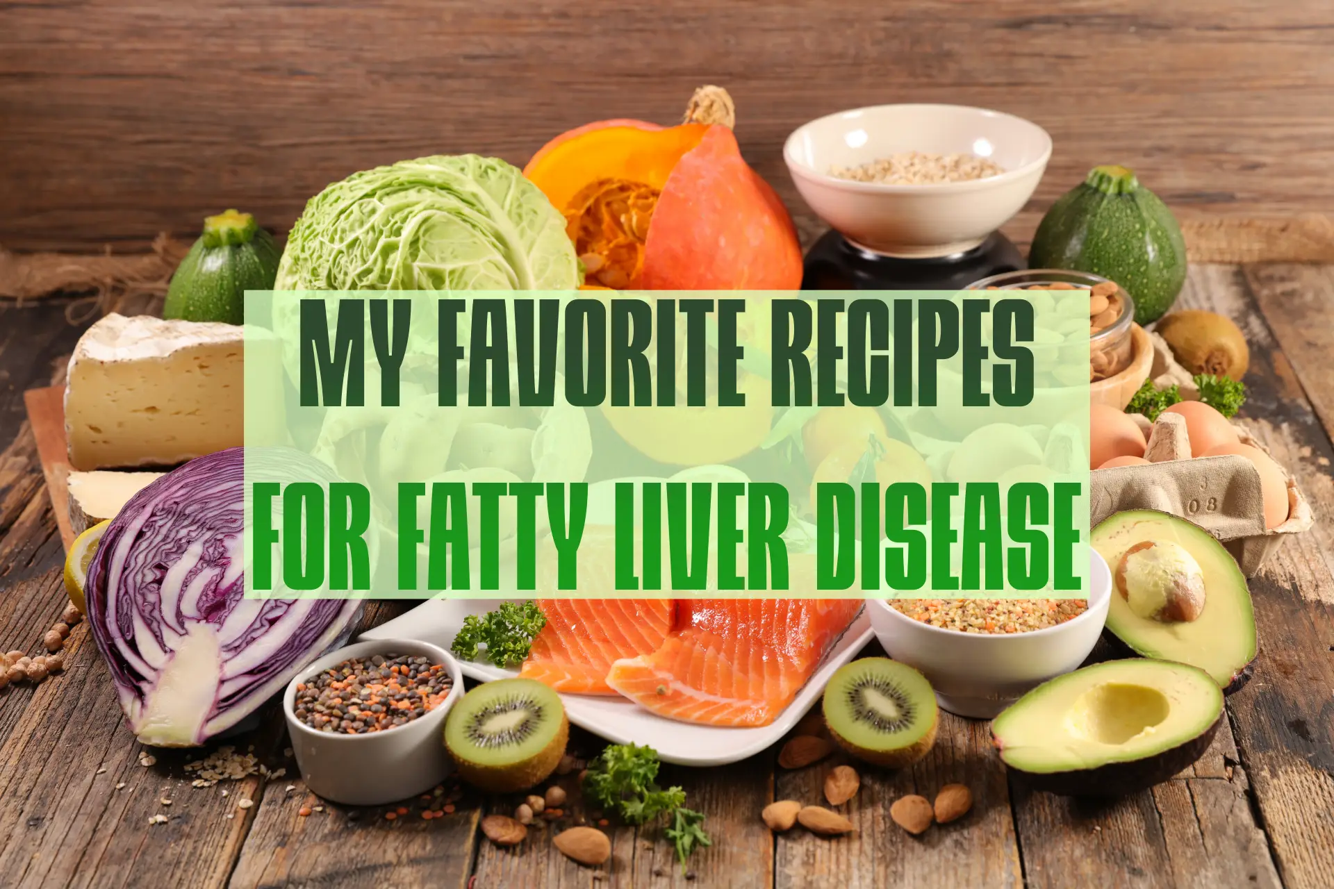 17 Delicious Fatty Liver Recipes (That Don’t Taste Like “Diet” Food)