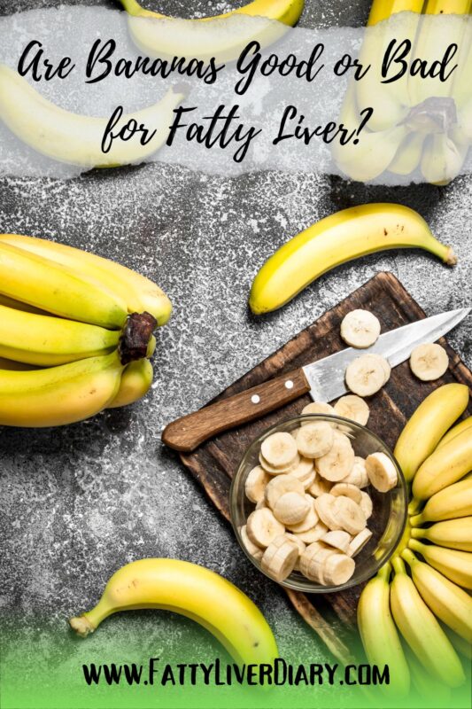 Are Bananas Good or Bad for Fatty Liver