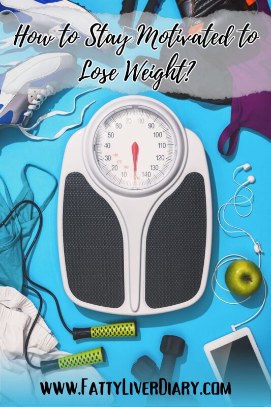 Losing Weight- How to Stay Motivated